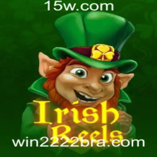 Descubra o Encanto e as Regras do IrishReels com Win222